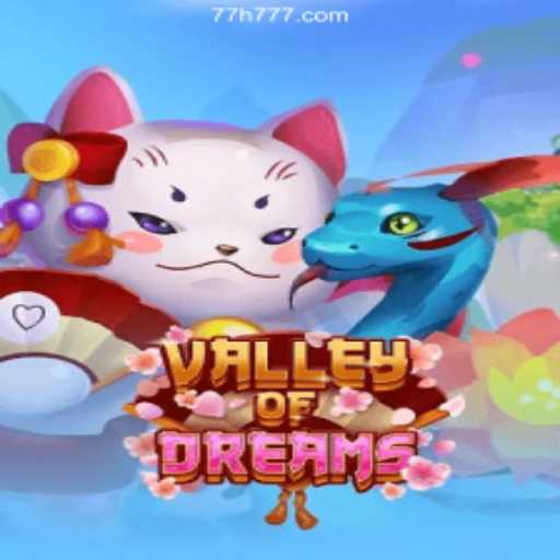 Explore the Enchanting World of ValleyofDreams